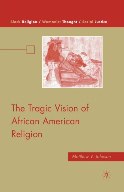 Book cover of: Tragic Vision of African American Religion. By: M. Johnson