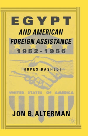 Egypt and American Foreign Assistance 1952–1956