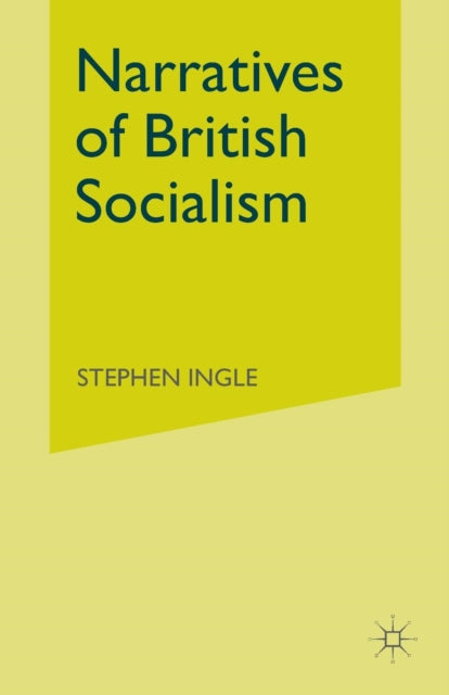 Book cover of: Narratives of British Socialism. By: S. Ingle