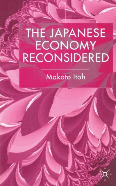 Book cover of: Japanese Economy Reconsidered. By: M. Itoh
