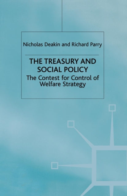Book cover of: Treasury and Social Policy. By: N. Deakin