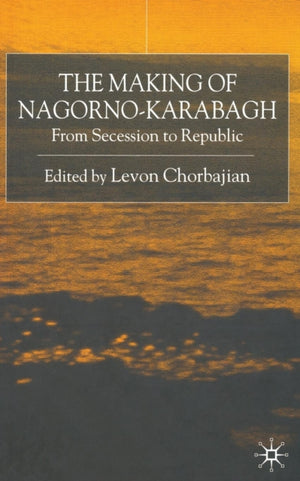 The Making of Nagorno-Karabagh