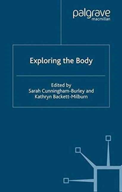 Book cover of: Exploring the Body. By: S. Cunningham-Burley