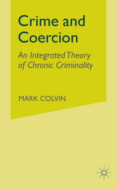 Book cover of: Crime and Coercion. By: M. Colvin