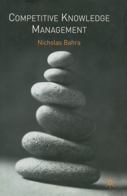 Book cover of: Competitive Knowledge Management. By: N. Bahra