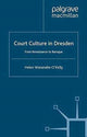 Book cover of: Court Culture in Dresden. By: H. Watanabe-O'Kelly