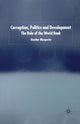 Book cover of: Corruption, Politics and Development. By: H. Marquette