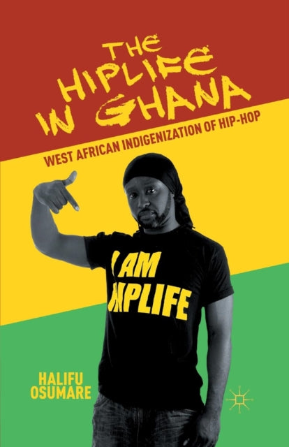Book cover of: Hiplife in Ghana. By: Halifu Osumare
