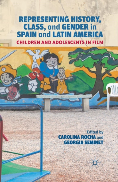 Book cover of: Representing History, Class, and Gender in Spain and Latin America. By: C. Rocha