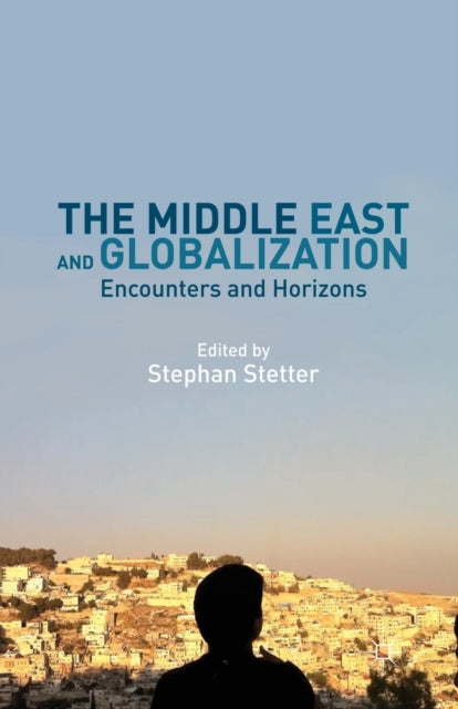 Book cover of: Middle East and Globalization. By: S. Stetter