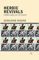 Book cover of: Heroic Revivals from Carlyle to Yeats. By: G. Higgins