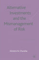 Book cover of: Alternative Investments and the Mismanagement of Risk. By: D. Chorafas