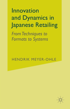 Innovation and Dynamics in Japanese Retailing