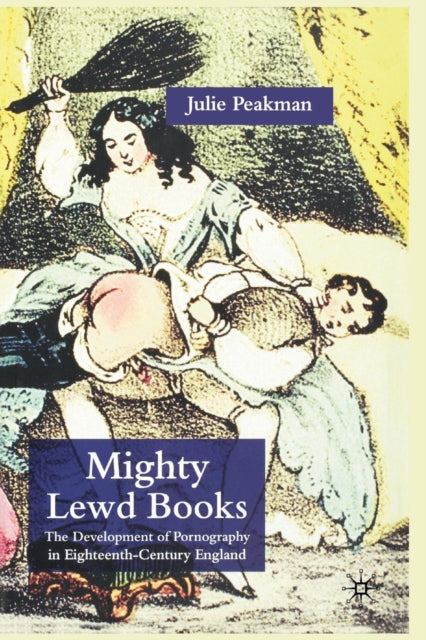 Book cover of: Mighty Lewd Books. By: J. Peakman