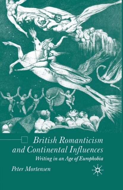 Book cover of: British Romanticism and Continental Influences. By: P. Mortensen