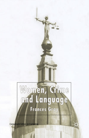 Women, Crime and Language