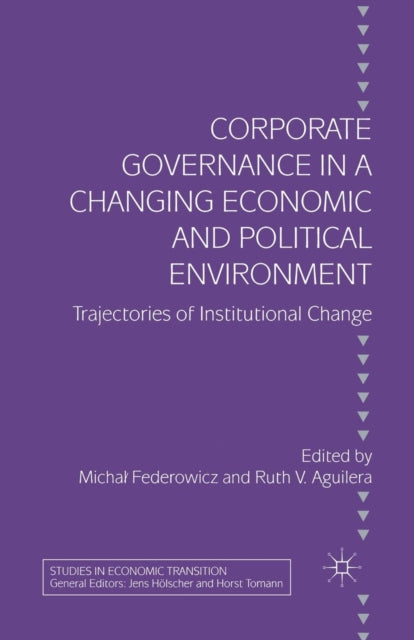 Book cover of: Corporate Governance in a Changing Economic and Political Environment. By: M. Federowicz