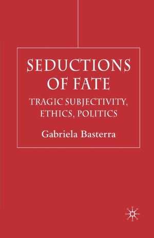 Seductions of Fate