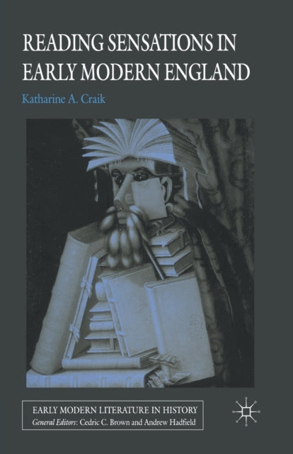 Book cover of: Reading Sensations in Early Modern England. By: K. Craik