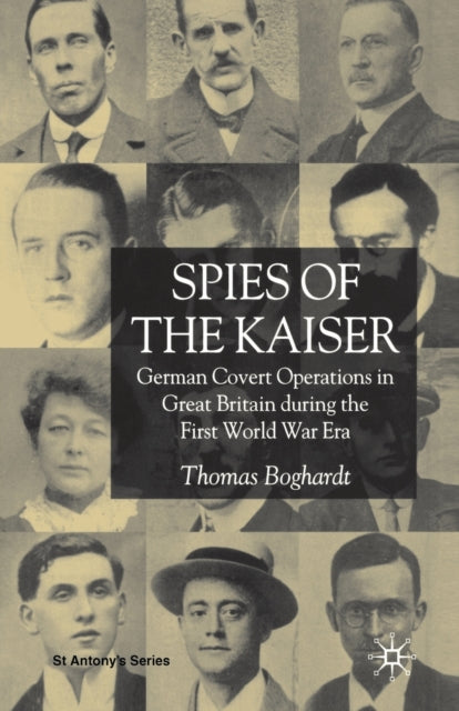 Book cover of: Spies of the Kaiser. By: T. Boghardt