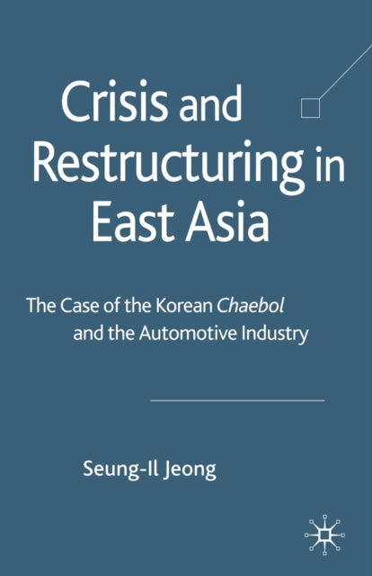 Book cover of: Crisis and Restructuring in East Asia. By: S. Jeong
