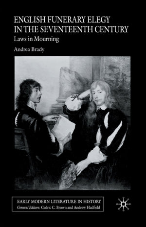 English Funerary Elegy in the Seventeenth Century