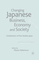 Book cover of: Changing Japanese Business, Economy and Society. By: M. Nakamura
