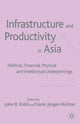 Book cover of: Infrastructure and Productivity in Asia. By: J. Kidd