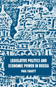 Book cover of: Legislative Politics and Economic Power in Russia. By: P. Chaisty