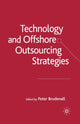 Book cover of: Technology and Offshore Outsourcing Strategies. By: P. Brudenall
