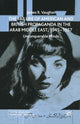 Book cover of: Failure of American and British Propaganda in the Arab Middle East, 1945–1957. By: J. Vaughan