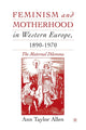 Book cover of: Feminism and Motherhood in Western Europe, 1890–1970. By: A. Allen
