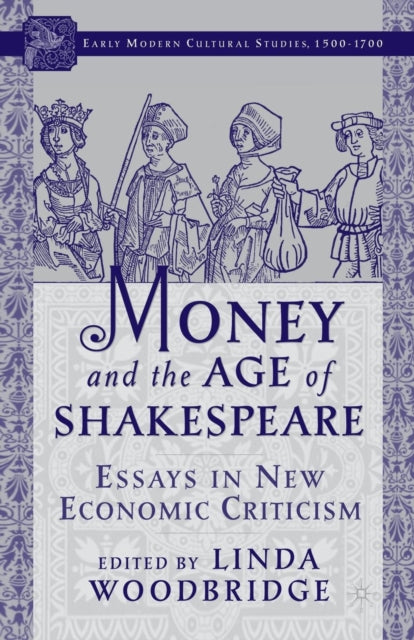 Book cover of: Money and the Age of Shakespeare: Essays in New Economic Criticism. By: L. Woodbridge