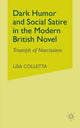 Book cover of: Dark Humour and Social Satire in the Modern British Novel. By: L. Colletta