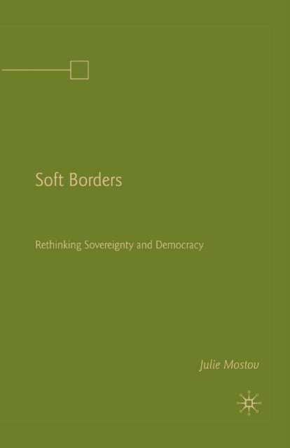 Book cover of: Soft Borders. By: J. Mostov