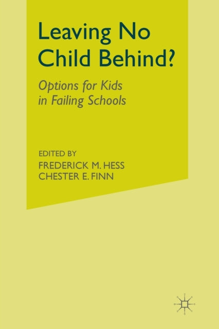 Book cover of: Leaving No Child Behind?. By: F. Hess