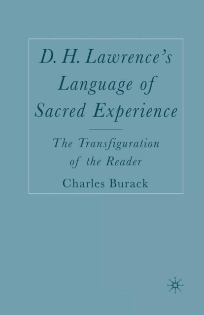Book cover of: D. H. Lawrence’s Language of Sacred Experience. By: C. Burack