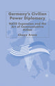 Book cover of: Germany's Civilian Power Diplomacy. By: C. Arora
