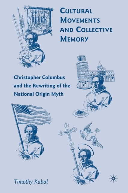 Book cover of: Cultural Movements and Collective Memory. By: T. Kubal
