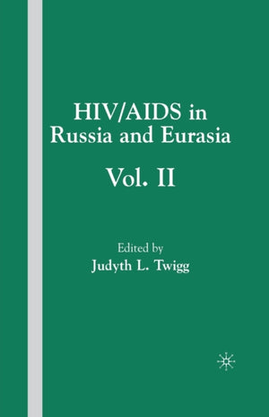 HIV/AIDS in Russia and Eurasia, Volume II