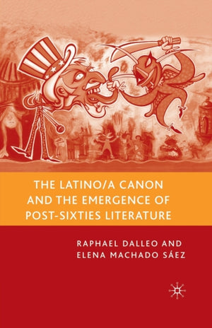 Latino/a Canon and the Emergence of Post-Sixties Literature