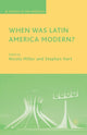 Book cover of: When Was Latin America Modern?. By: N. Miller