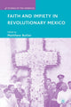 Book cover of: Faith and Impiety in Revolutionary Mexico. By: M. Butler