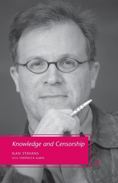 Book cover of: Knowledge and Censorship. By: I. Stavans