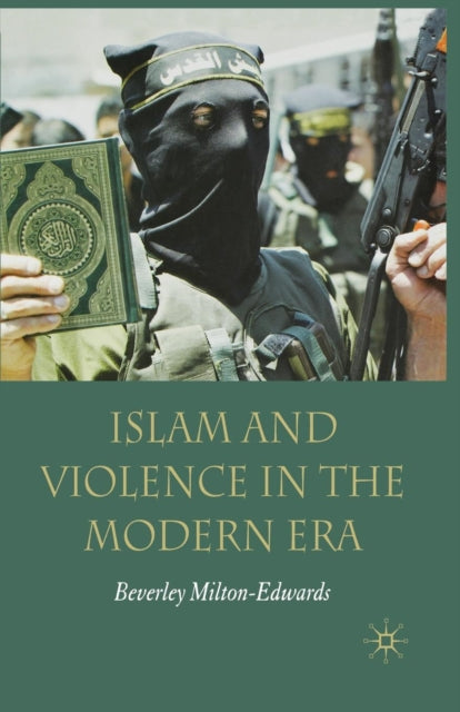 Book cover of: Islam and Violence in the Modern Era. By: Beverley Milton-Edwards