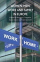 Book cover of: Women, Men, Work and Family in Europe. By: R. Crompton