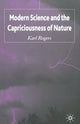 Book cover of: Modern Science and the Capriciousness of Nature. By: K. Rogers