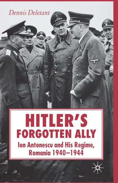 Book cover of: Hitler's Forgotten Ally. By: D. Deletant