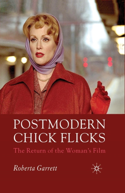 Book cover of: Postmodern Chick Flicks. By: R. Garrett