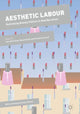 Book cover of: Aesthetic Labour. By: Ana Sofia Elias